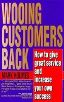 Wooing customers back: How to give great service and increase your own success 0964382814 Book Cover