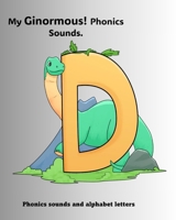 My Ginormous! Phonics Sounds B0FSSP5GKM Book Cover