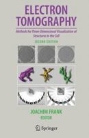 Electron Tomography: Methods for Three-Dimensional Visualization of Structures in the Cell 038731234X Book Cover
