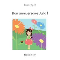 Bon anniversaire Julia !: Lecture du soir 232243678X Book Cover