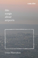 Like Songs About Airports B0H86GPR6M Book Cover