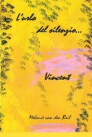 L urlo del silenzio: Vincent (Italian Edition) B0DQGL7Y5M Book Cover