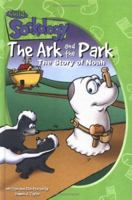 The Ark and the Park: The Story of Noah 0825438578 Book Cover