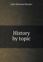 History by Topic 5518724195 Book Cover