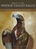 Spirit of the Wedge-tailed Eagle: The Art of Humphrey Price-Jones 0643094334 Book Cover