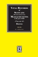 Vital Records of the town Scituate, Massachusetts to the year 1850, Volume #1 (Plymouth County) 1639146296 Book Cover
