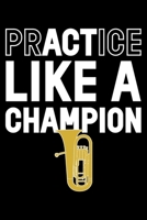 Practice Like A Champion: Lined A5 Notebook for Champion Journal 1700077716 Book Cover