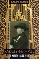 Radclyffe Hall: A Woman Called John 0879517085 Book Cover