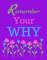 Teacher Lesson Planner: A lesson planner with weekly and monthly layouts, undated, academic year August through July. Remember Your Why cover. Great gift idea also!! 1088818404 Book Cover