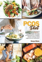 Pcos Diet: : A guide for PCOS patients covering different Diet Plans, Nutritional Basics, Remedies and Restrictions for a Healthier Lifestyle enabling a steady weight loss and maintenance. BY DOTT. DE B08SD1SQKF Book Cover