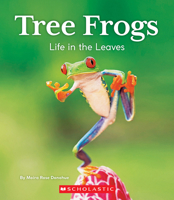 Tree Frogs: Life in the Leaves (Nature's Children) 0531229939 Book Cover