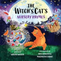 The Witch's Cat's Nursery Rhymes: A magical collection of alternative nursery rhymes and songs B0CJLMDY3N Book Cover