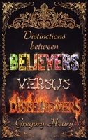 Distinctions between Believers versus Disbelievers 1087980216 Book Cover