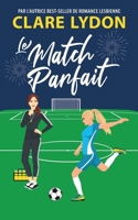 Le Match Parfait (French Edition) 1918129126 Book Cover