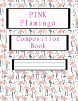 Pink Flamingo Composition Book : For Big and Small Projects 1655641573 Book Cover