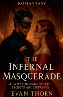 The Infernal Masquerade (Romantasy) B0FQ8FTSR1 Book Cover