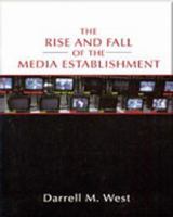 The Rise and Fall of the Media Establishment 1349624950 Book Cover