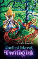 Woodland Palace of Twilight 145374732X Book Cover