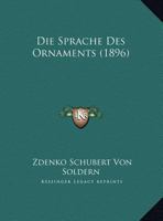 Die Sprache Des Ornaments (1896) 1162488727 Book Cover