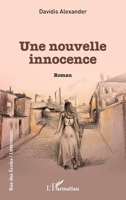 Une nouvelle innocence: Roman (Rue Des Écoles) (French Edition) 2343234388 Book Cover