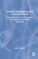 Artificial Intelligence and Learning Futures 103221063X Book Cover