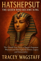 Hatshepsut: The Queen Who Became King B0FBGZ1LJT Book Cover
