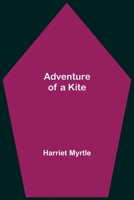 Adventure of a Kite 1515218813 Book Cover