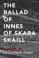 The Ballad of Innes of Skara Skaill B0F27ZQRBQ Book Cover