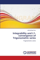 Integrability and L1-convergence of Trigonometric series 3659114022 Book Cover