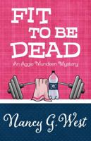 Fit To Be Dead 1940976375 Book Cover