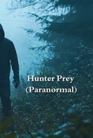 Hunter Prey (Paranormal) B0DRZGQK2T Book Cover