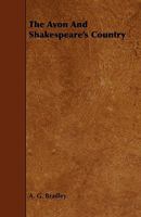The Avon and Shakespeare's Country 112087095X Book Cover