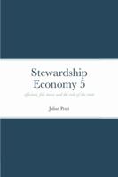 Stewardship Economy 5: efficient, fair taxes and the role of the state 1471701786 Book Cover