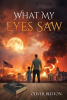 What My Eyes Saw B0H5NM67F8 Book Cover