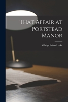 That Affair at Portstead Manor 1018249567 Book Cover
