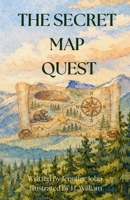 The Secret Map Quest: Learning Through Adventure - Grade 4 1067843809 Book Cover