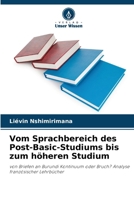 Vom Sprachbereich des Post-Basic-Studiums bis zum höheren Studium (German Edition) 6208178061 Book Cover