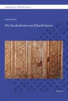 Die Stuckarbeiten Aus Kharab Sayyar: Das Grosse Haus Und Die Moschee 3954901226 Book Cover