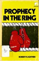 Prophecy in the ring 0916406210 Book Cover