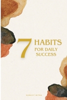 7 Habits for Daily Success: Small Changes, Big Results B0FK21M1TM Book Cover