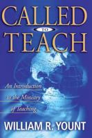 Called to Teach: An Introduction to the Ministry of Teaching 0805411992 Book Cover