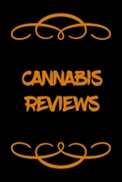 Cannabis Reviews: A Cannabis Logbook for Keeping Track of Different Strains, Their Effects, Symptoms Relieved and Ratings. 1652916741 Book Cover