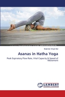 Asanas in Hatha Yoga: Peak Expiratory Flow Rate, Vital Capacity & Speed of Movement 3659306428 Book Cover