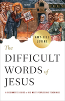 The Difficult Words of Jesus 1791007570 Book Cover