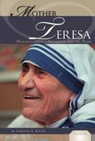 Mother Teresa: Humanitarian & Advocate for the Poor 1617147850 Book Cover