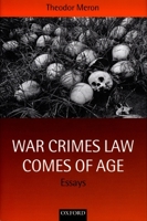 War Crimes Law Comes of Age: Essays 0198268564 Book Cover