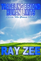 Traveling Beyond Human Limits 1304636895 Book Cover