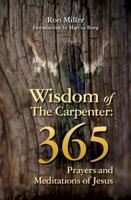 Wisdom of the Carpenter: 365 Prayers and Meditations of Jesus 1569753350 Book Cover