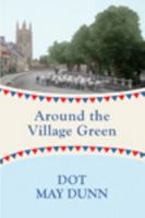 Around the Village Green 1445099683 Book Cover
