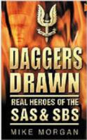 Daggers Drawn: The Real Heroes of the SAS & Sbs 0750925094 Book Cover